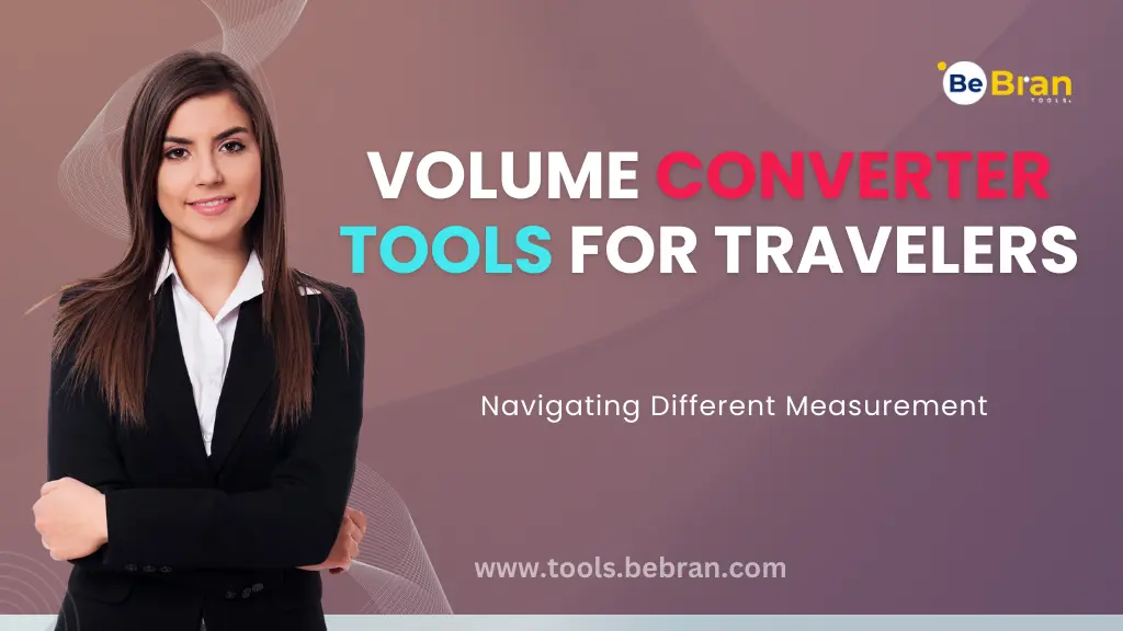 Volume Converter Tools for Travelers: Navigating Different Measurement Systems