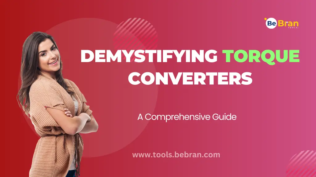 Demystifying Torque Converters: A Comprehensive Guide