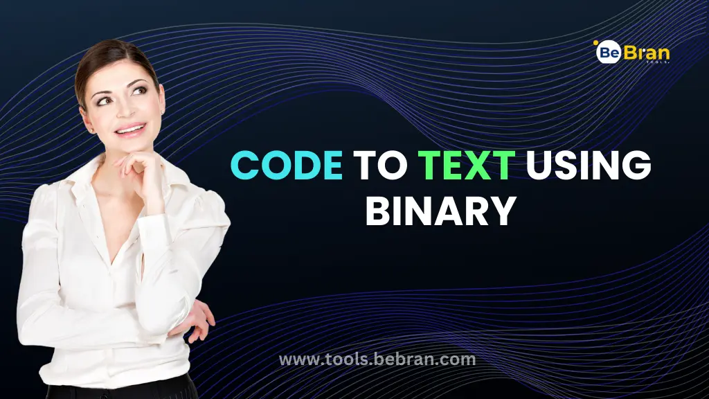 Code to Text Using Binary