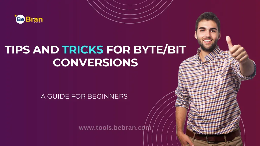 Tips and Tricks for Byte/Bit Conversions: A Guide for Beginners