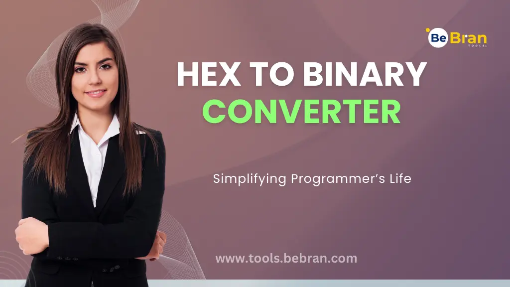 Hex to Binary Converter: Simplifying Programmer’s Life