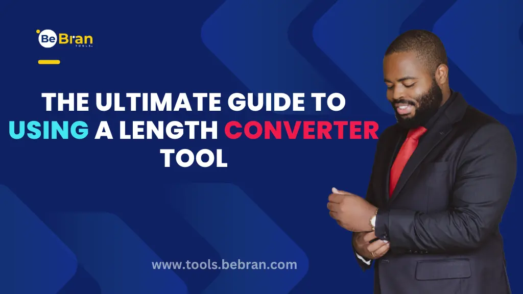 The Ultimate Guide to Using a Length Converter Tool