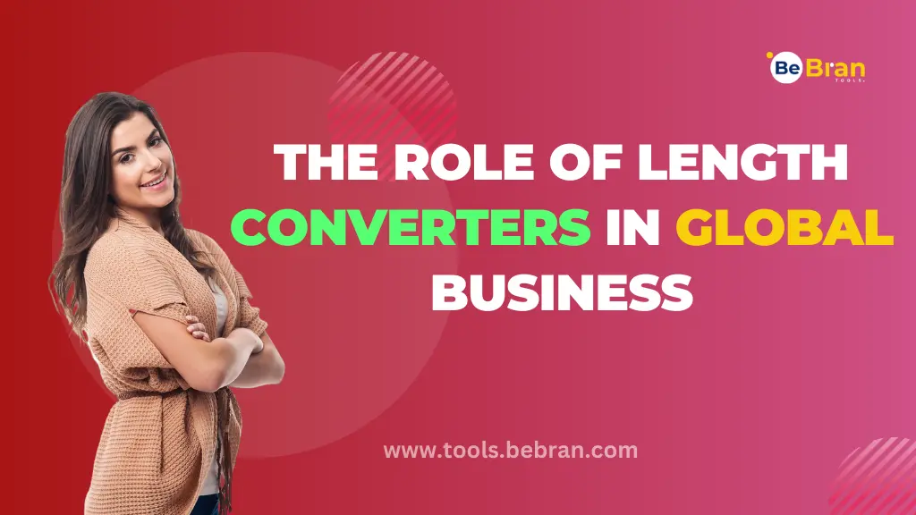 The Role of Length Converters in Global Business