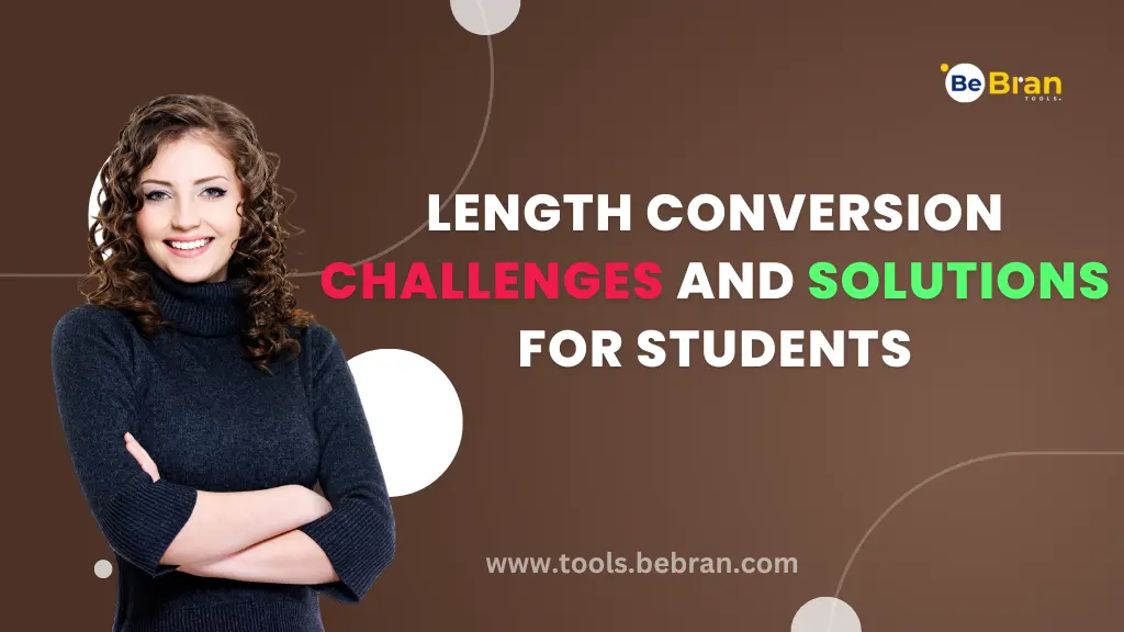 Length Conversion Challenges and Solutions for Students