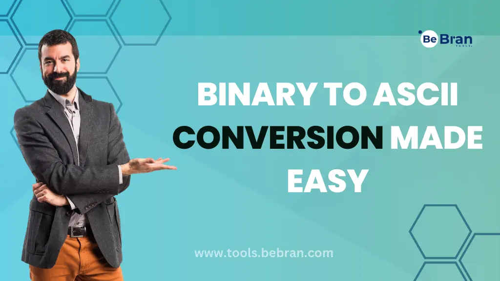 Binary to ASCII Conversion Made Easy