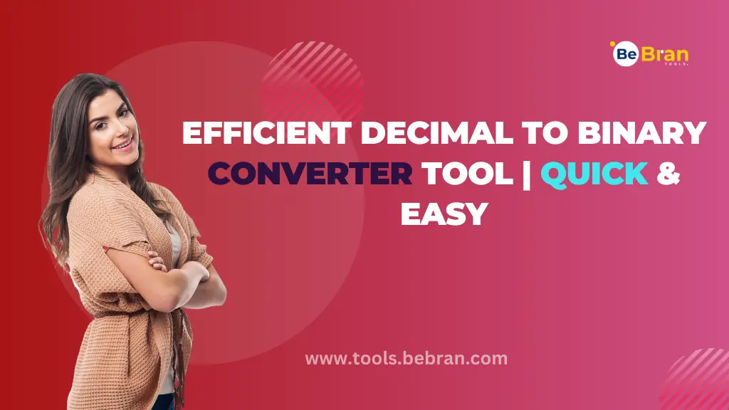 Efficient Decimal To Binary Converter Tool | Quick & Easy