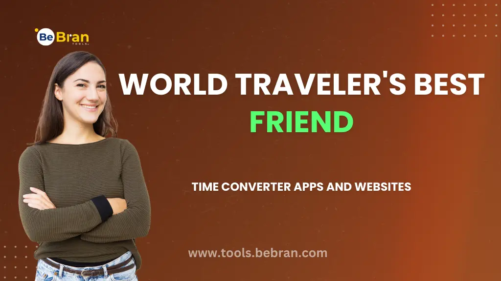 World Traveler's Best Friend: Time Converter Apps and Websites