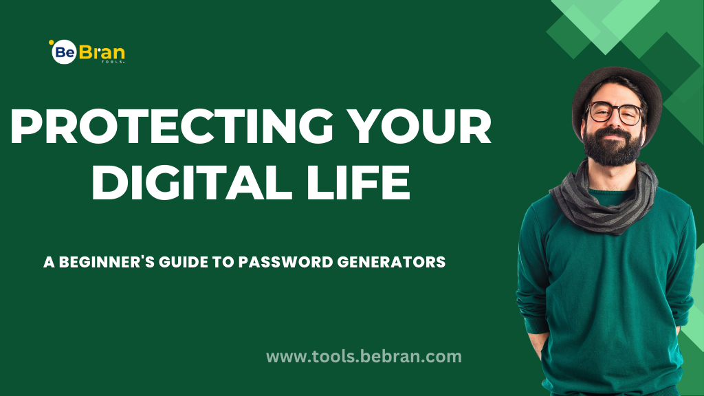 Protecting Your Digital Life: A Beginner's Guide to Password Generators