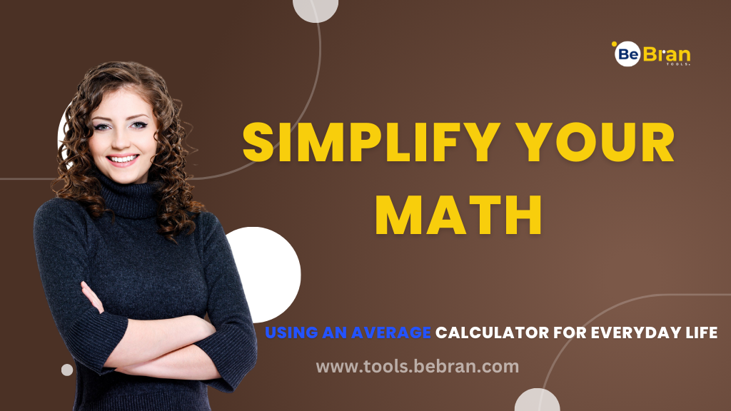 Simplify Your Math: Using an Average Calculator for Everyday Life