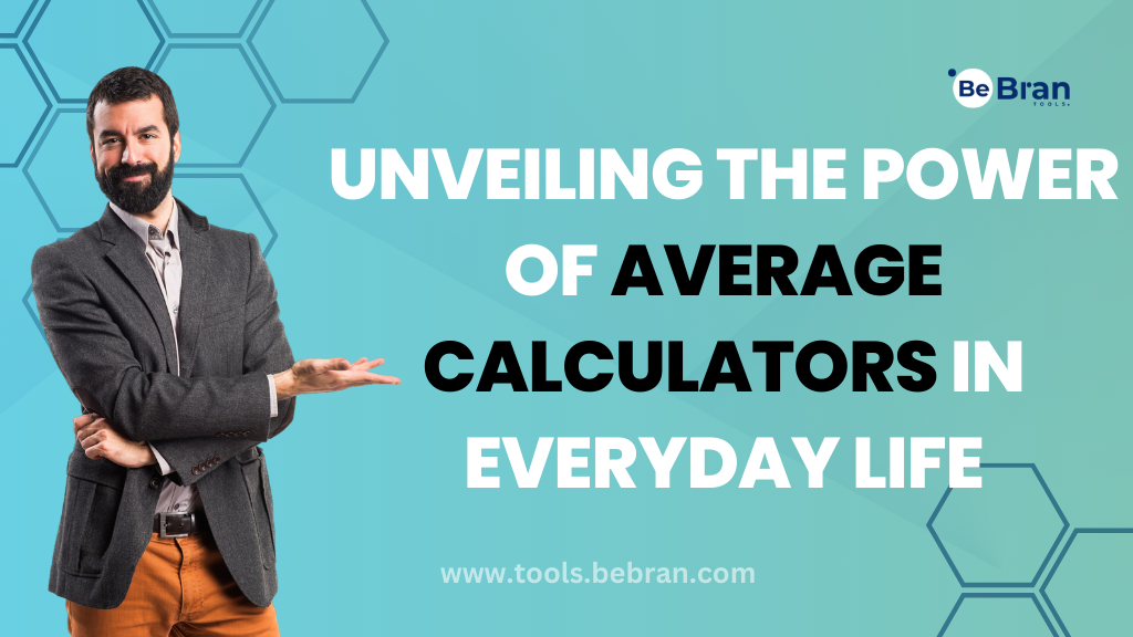 Unveiling the Power of Average Calculators in Everyday Life