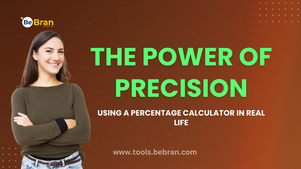 The Power of Precision: Using a Percentage Calculator in Real Life