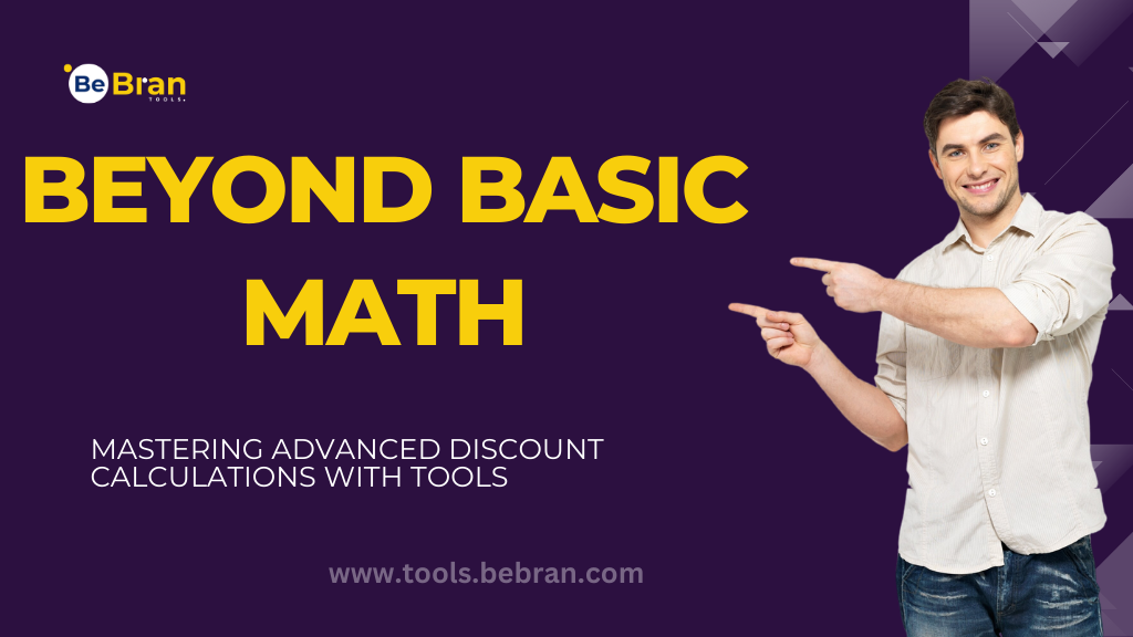 Beyond Basic Math: Mastering Advanced Discount Calculations with Tools