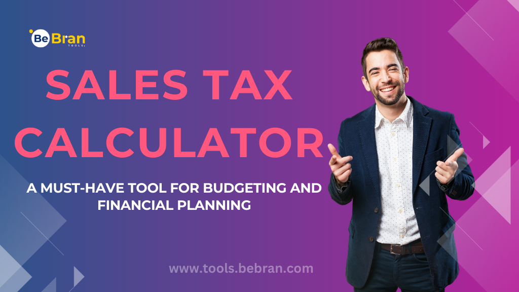 Sales Tax Calculator: A Must-Have Tool for Budgeting and Financial Planning