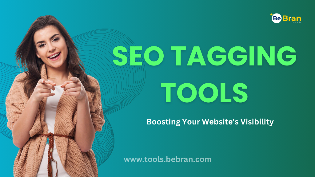 SEO Tagging Tools: Boosting Your Website's Visibility