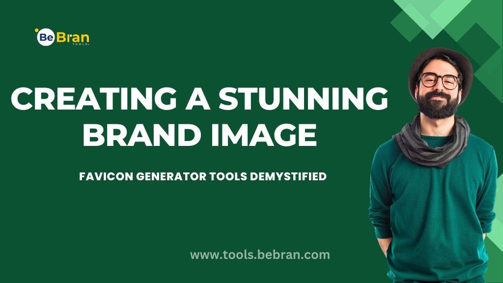 Creating a Stunning Brand Image: Favicon Generator Tools Demystified