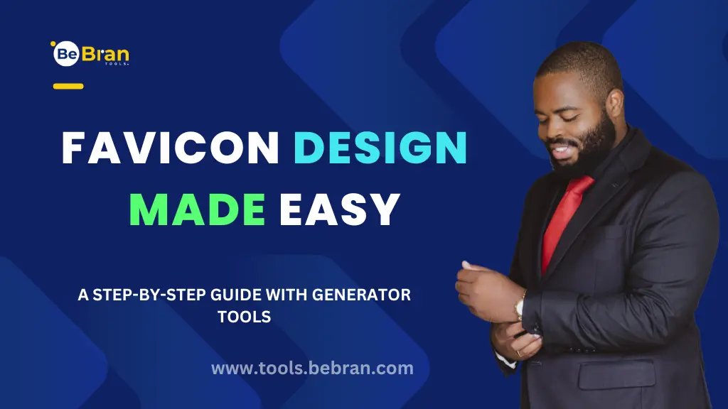 Favicon Design Made Easy: A Step-by-Step Guide with Favicon Generator Tools