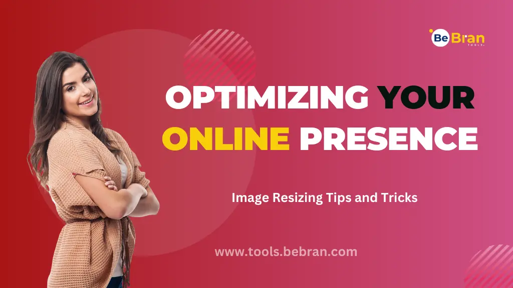 Optimizing Your Online Presence: Image Resizing Tips and Tricks