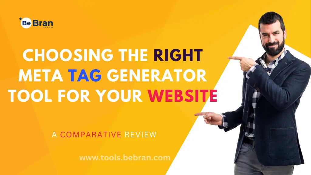 Choosing the Right Meta Tag Generator Tool for Your Website: A Comparative Review