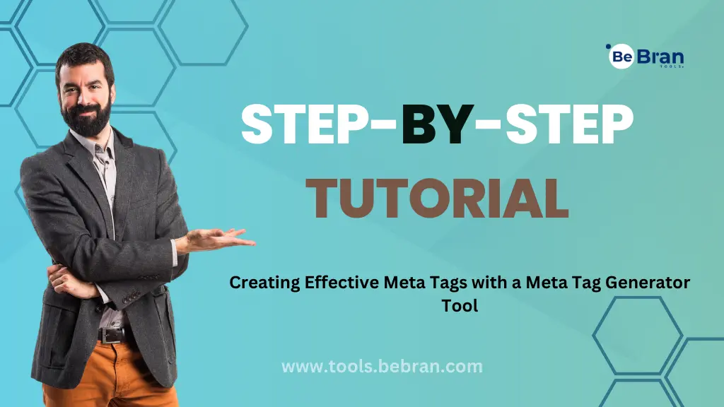 Step-by-Step Tutorial: Creating Effective Meta Tags with a Meta Tag Generator Tool