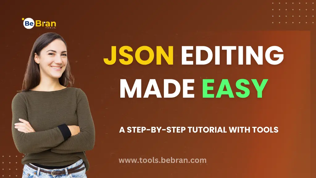 JSON Editing Made Easy: A Step-by-Step Tutorial with Tools