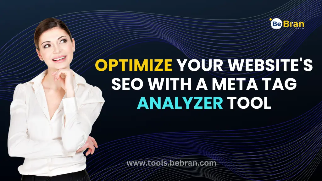 Optimize Your Website's SEO with a Meta Tag Analyzer Tool