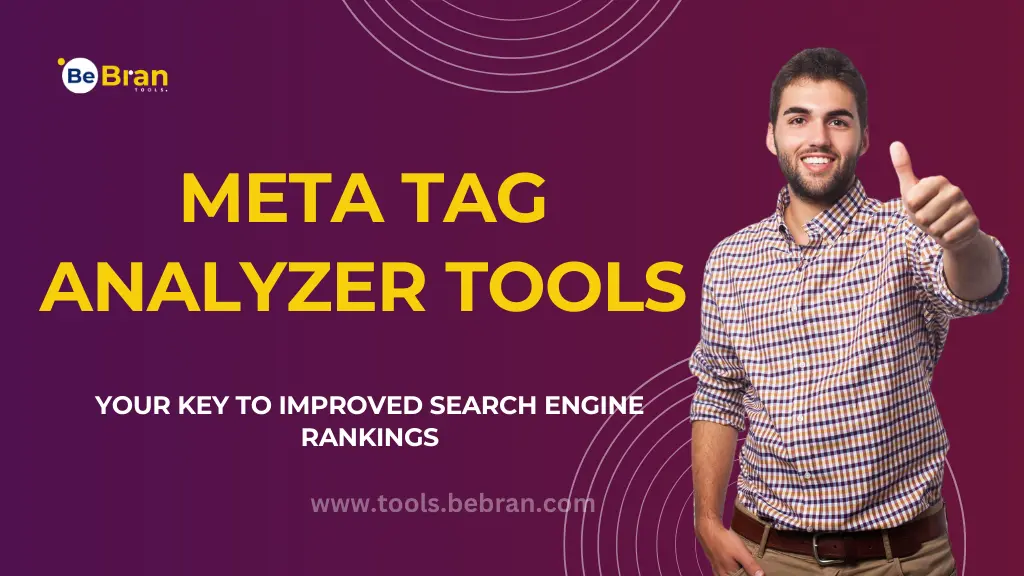 Meta Tag Analyzer Tools: Your Key to Improved Search Engine Rankings