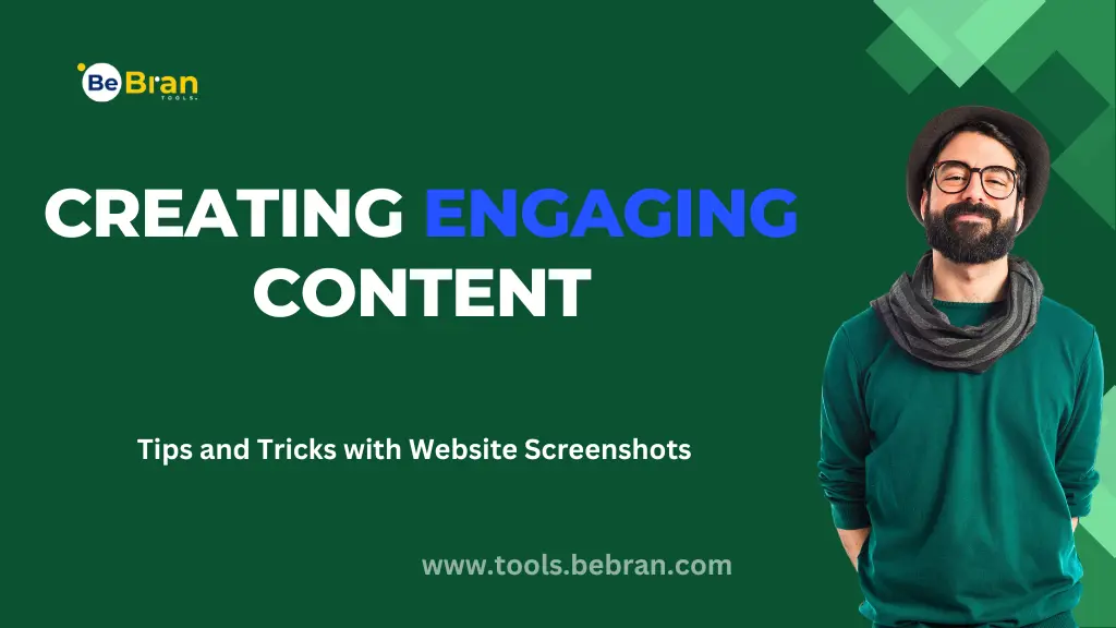 Creating Engaging Content: Tips and Tricks with Website Screenshots