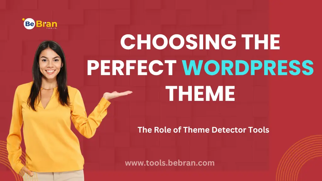 Choosing the Perfect WordPress Theme: The Role of Theme Detector Tools