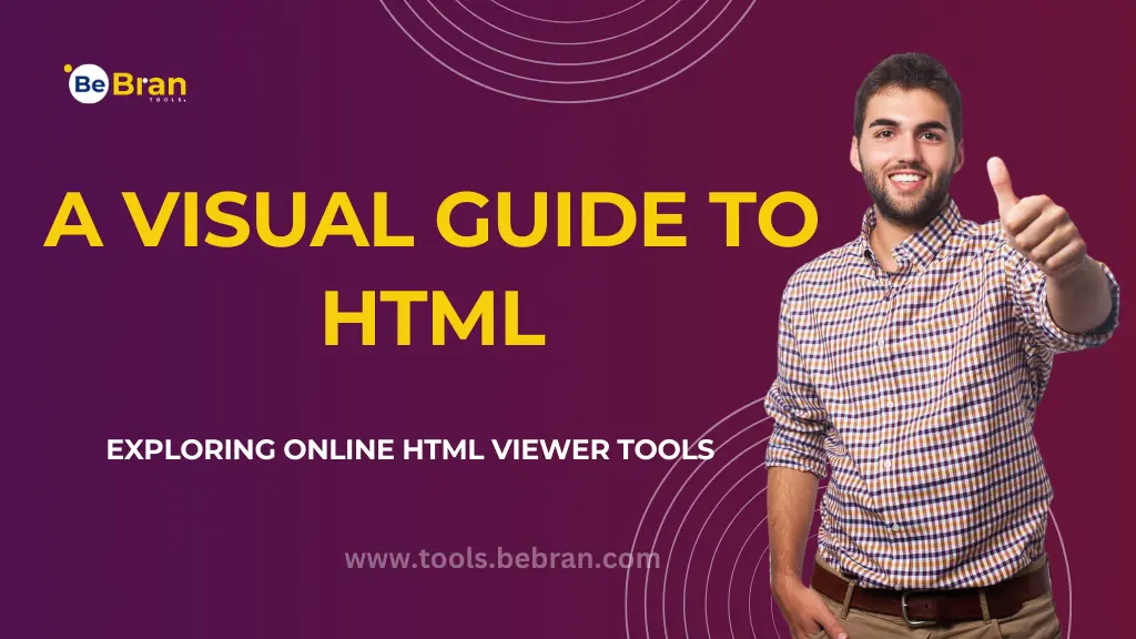 A Visual Guide to HTML: Exploring Online HTML Viewer Tools