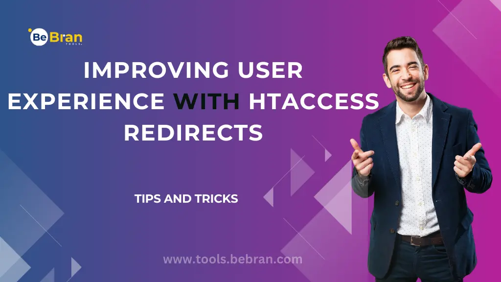 Improving User Experience with Htaccess Redirects: Tips and Tricks