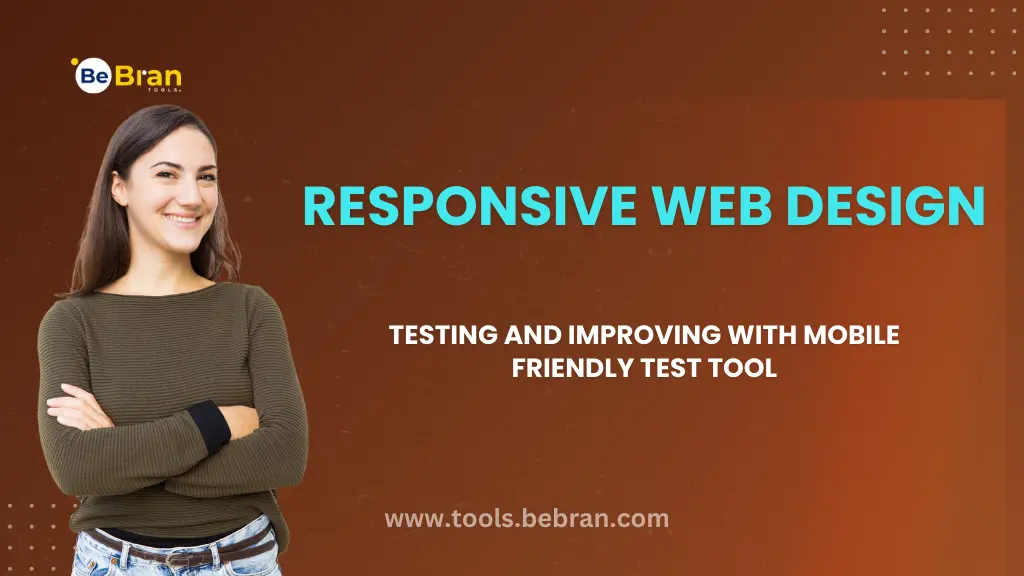 Responsive Web Design: Testing and Improving with Mobile Friendly Test Tool