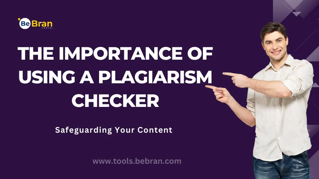 The Importance of Using a Plagiarism Checker: Safeguarding Your Content