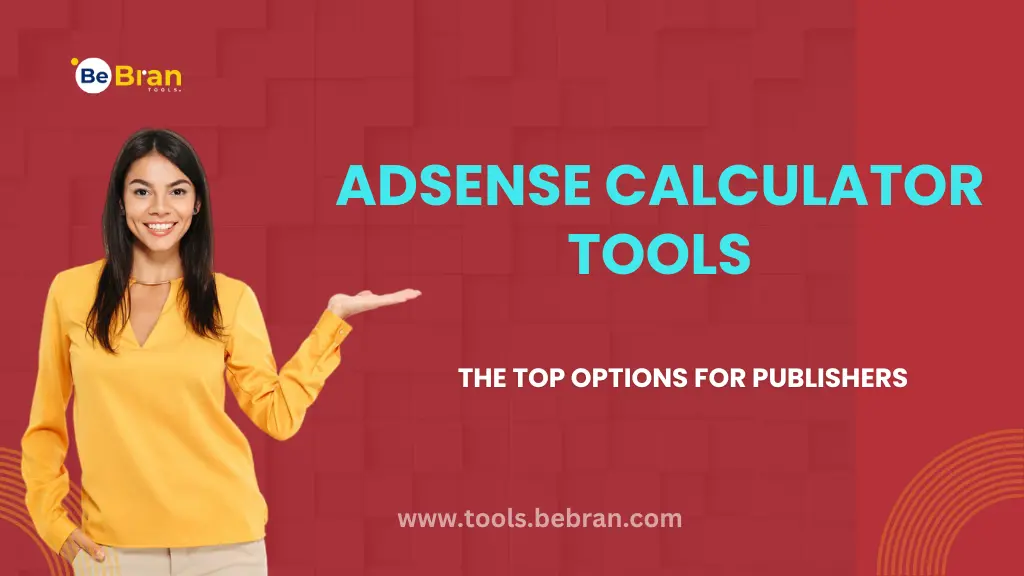 AdSense Calculator Tools: The Top Options for Publishers