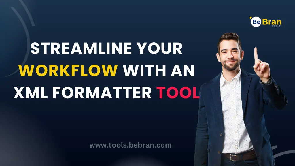 Streamline Your Workflow with an XML Formatter Tool