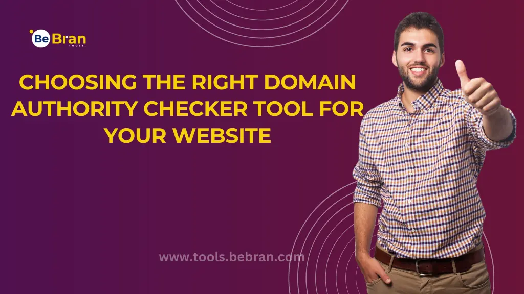 Choosing the Right Domain Authority Checker Tool for Your Website