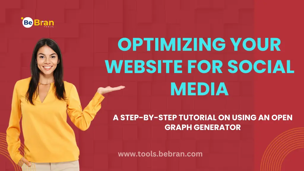 Optimizing Your Website for Social Media: A Step-by-Step Tutorial on Using an Open Graph Generator