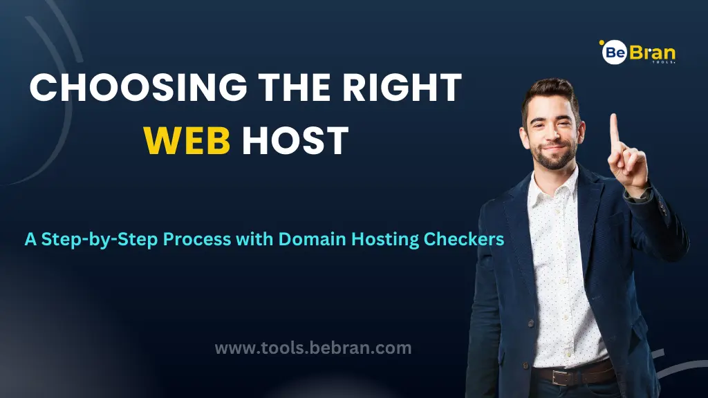 Choosing the Right Web Host: A Step-by-Step Process with Domain Hosting Checkers