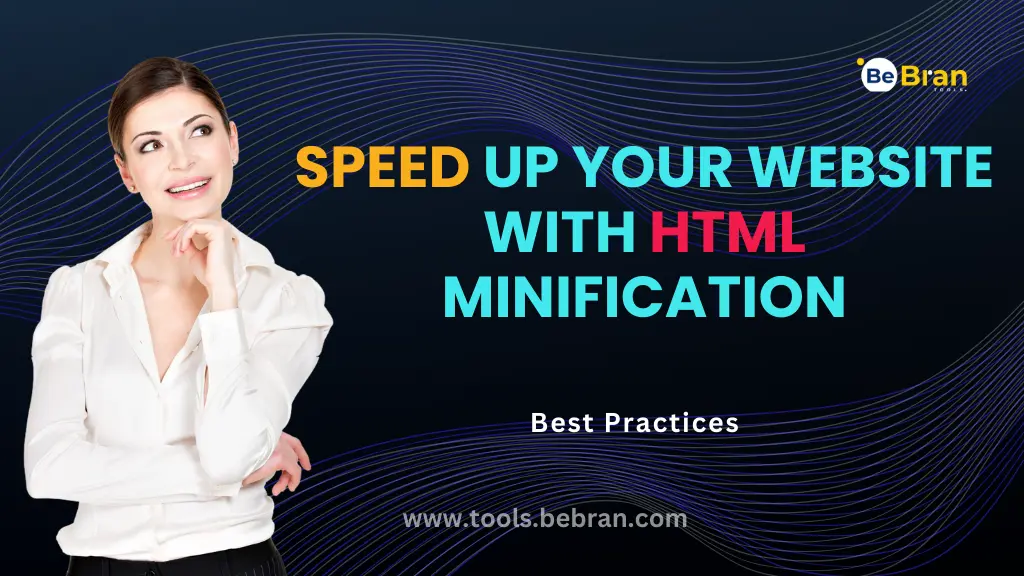 Speed Up Your Website with HTML Minification: Best Practices