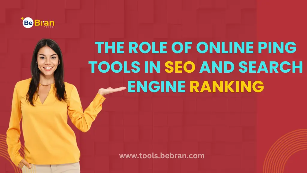 The Role of Online Ping Tools in SEO and Search Engine Ranking