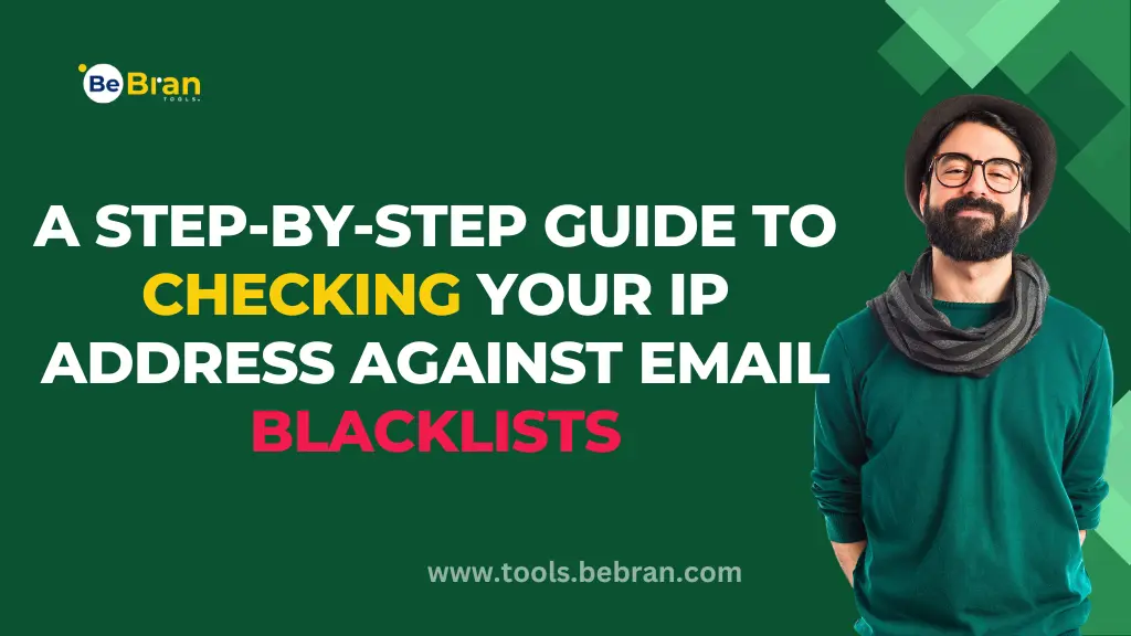 A step by step guide to checking your ip address against email blacklists