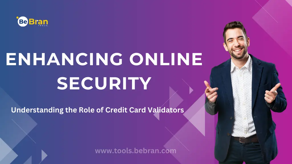 Enhancing Online Security: Understanding the Role of Credit Card Validators