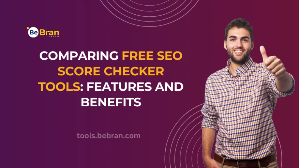 Comparing Free SEO Score Checker Tools: Features and Benefits