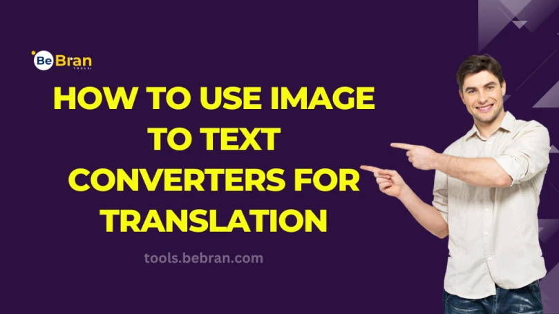 How to Use Image to Text Converters for Translation