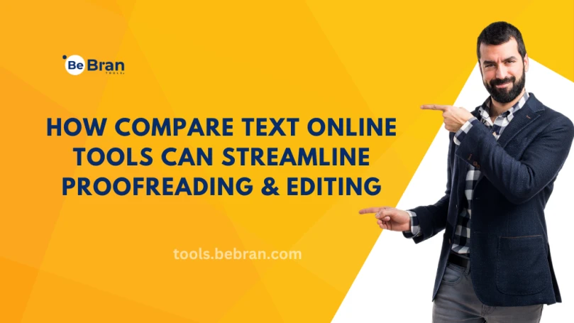 How Compare Text Online Tools Can Streamline Proofreading & Editing