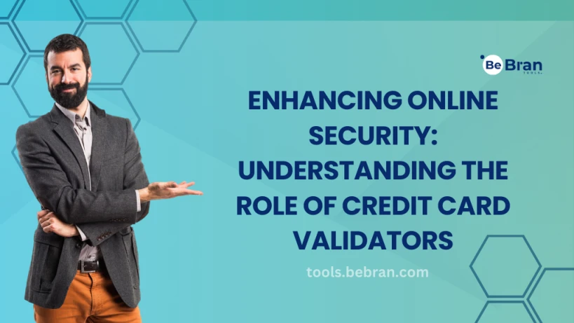 Enhancing Online Security: Understanding the Role of Credit Card Validators