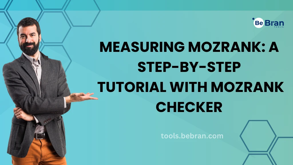 Measuring MozRank: A Step-by-Step Tutorial with MozRank Checker