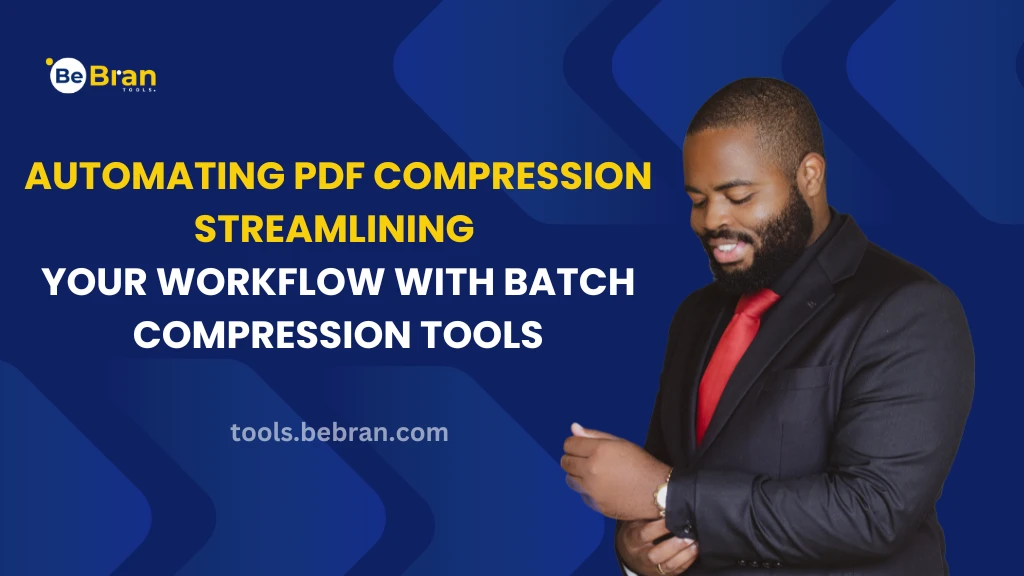 Automating PDF Compression: Streamlining Your Workflow with Batch Compression Tools