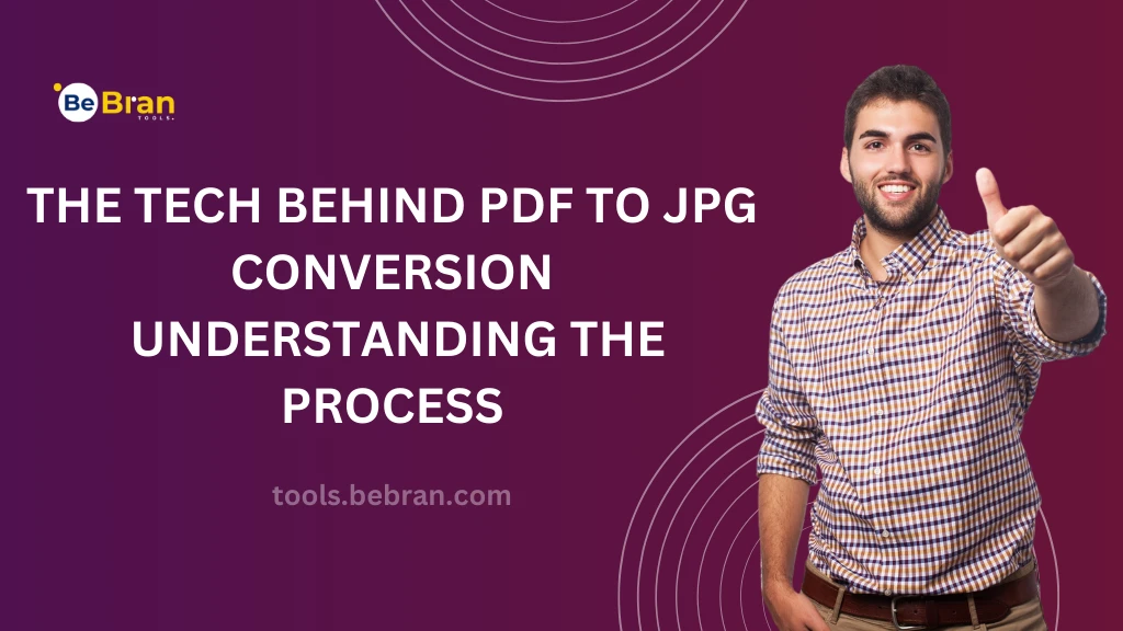 The Tech Behind PDF to JPG Conversion: Understanding the Process