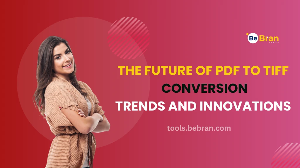 The Future of PDF to TIFF Conversion: Trends and Innovations