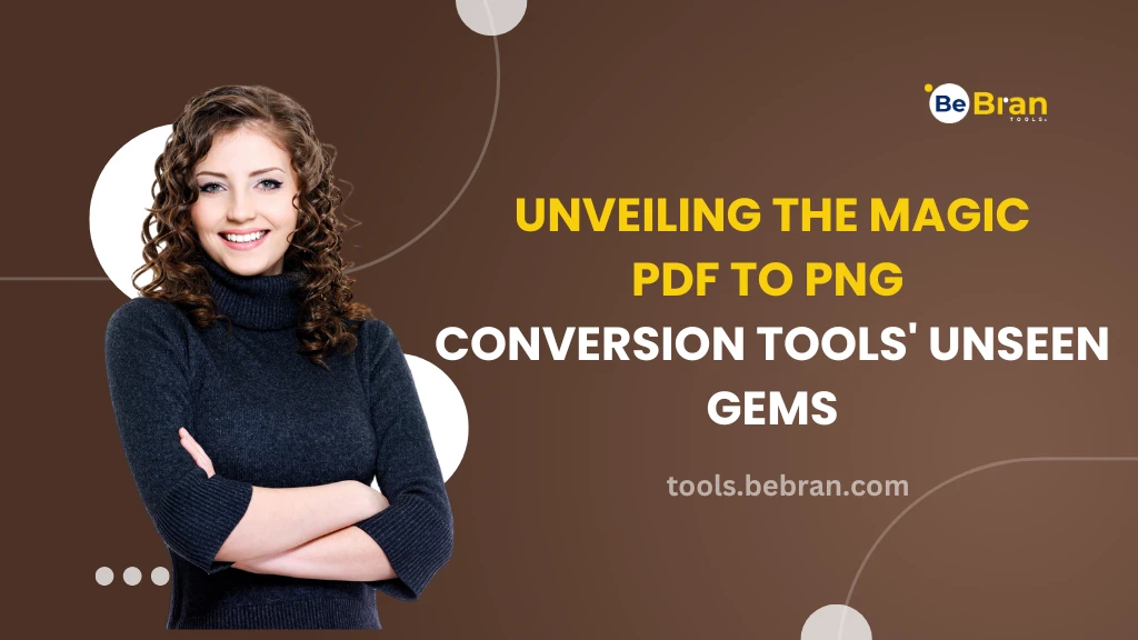 Unveiling the Magic: PDF to PNG Conversion Tools' Unseen Gems